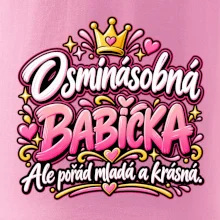 Osminásobná babička Ale pořád mladá a krásná