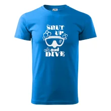 Shut up and dive