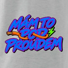 Mám to pod proudem