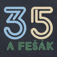 35 a fešák