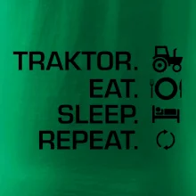 Traktor eat sleep repeat