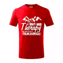 I dont need therapy - Skiing I dont need therapy - Skiing