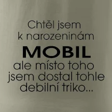 Chtěl jsem dostat k narozeninám mobil