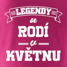 Legendy se rodí v květnu