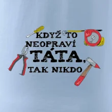 Když to neopraví táta, tak nikdo barevné