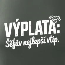 VÝPLATA Šéfův nejlepší vtip