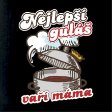 Nejlepší guláš vaří máma Nejlepší guláš vaří máma