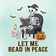 Let me read in peace