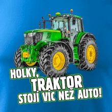 Holky, traktor stojí víc než auto