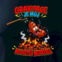 Gravitace je můj největší nepřítel