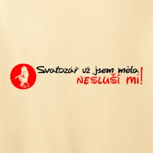 Svatozář už jsem měla, nesluší mi!