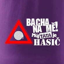 Bacha na mě! Můj táta je hasič
