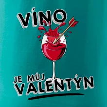 Víno je můj valentýn