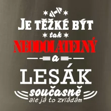 Je těžké být neodolatelný lesák