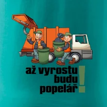Až vyrostu budu popelářem