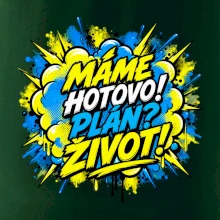 MÁME HOTOVO. Plán Život