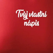 Tvuj vlastní nápis psací - na prsu