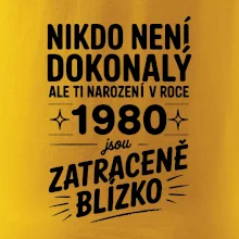 Nikdo není dokonalý ale ti narození v roce 1980 jsou zatraceně blízko