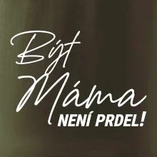 Být máma není prdel