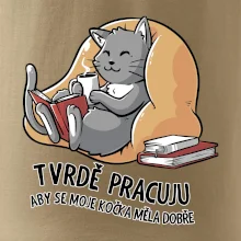 Tvrdě pracuju, aby se kočka měla dobře
