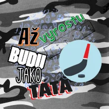 Až vyrostu budu jako táta - Hokejová hokejka