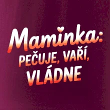 Maminka, pečuje vaří vládne