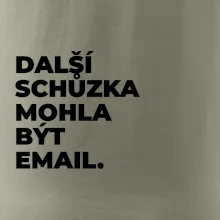 DALŠÍ SCHŮZKA MOHLA BÝT EMAIL.