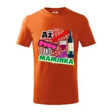 Až vyrostu budu jako maminka - víno