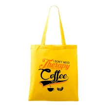 I don't need therapy coffee