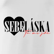 Sebeláska ta mi jde