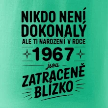 Nikdo není dokonalý ale ti narození v roce 1967 jsou zatraceně blízko