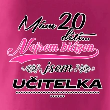 Mám 20 dětí, jsem učitelka