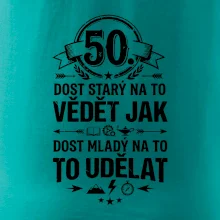 50 dost starý na to vědět jak to udělat