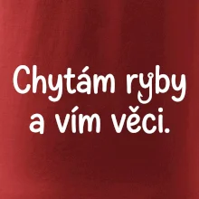 Chytám ryby a vím věci