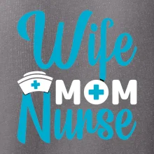Wife mom nurse
