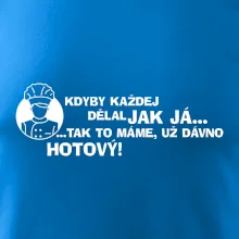 Kuchař - kdyby každej dělal jak já, tak to máme už dávno hotový