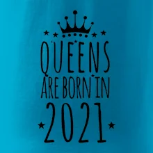 Queens are born in 2021