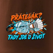 Badminton přátelák o život