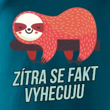 Zítra se fakt vyhecuju