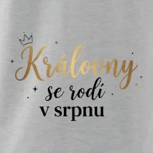 Psací nápis - Královny se rodí v srpnu