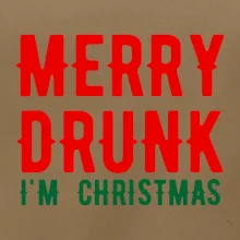 Merry Drunk I'm Christmas