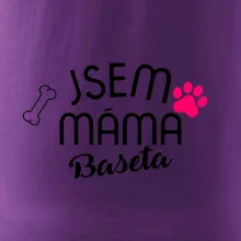 Jsem máma Baseta