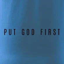 Put God first slabý nápis