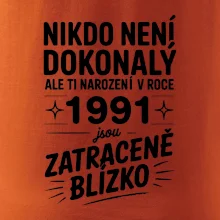Nikdo není dokonalý ale ti narození v roce 1991 jsou zatraceně blízko