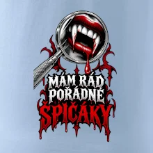 Mám rád pořádné špičáky