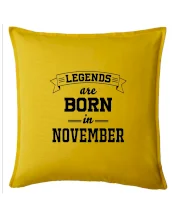 Legends are born in November
