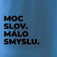 MOC SLOV. MÁLO SMYSLU.