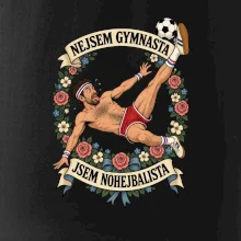 Nejsem gymnasta jsem nohejbalista