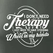 Kulatý nápis - I don't need therapy wheel in my hands
