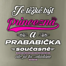 Je těžké být princezna - prababička